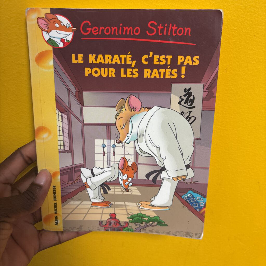 Geronimo Stilton - Le karate c'est pas pour es rates Tome 34