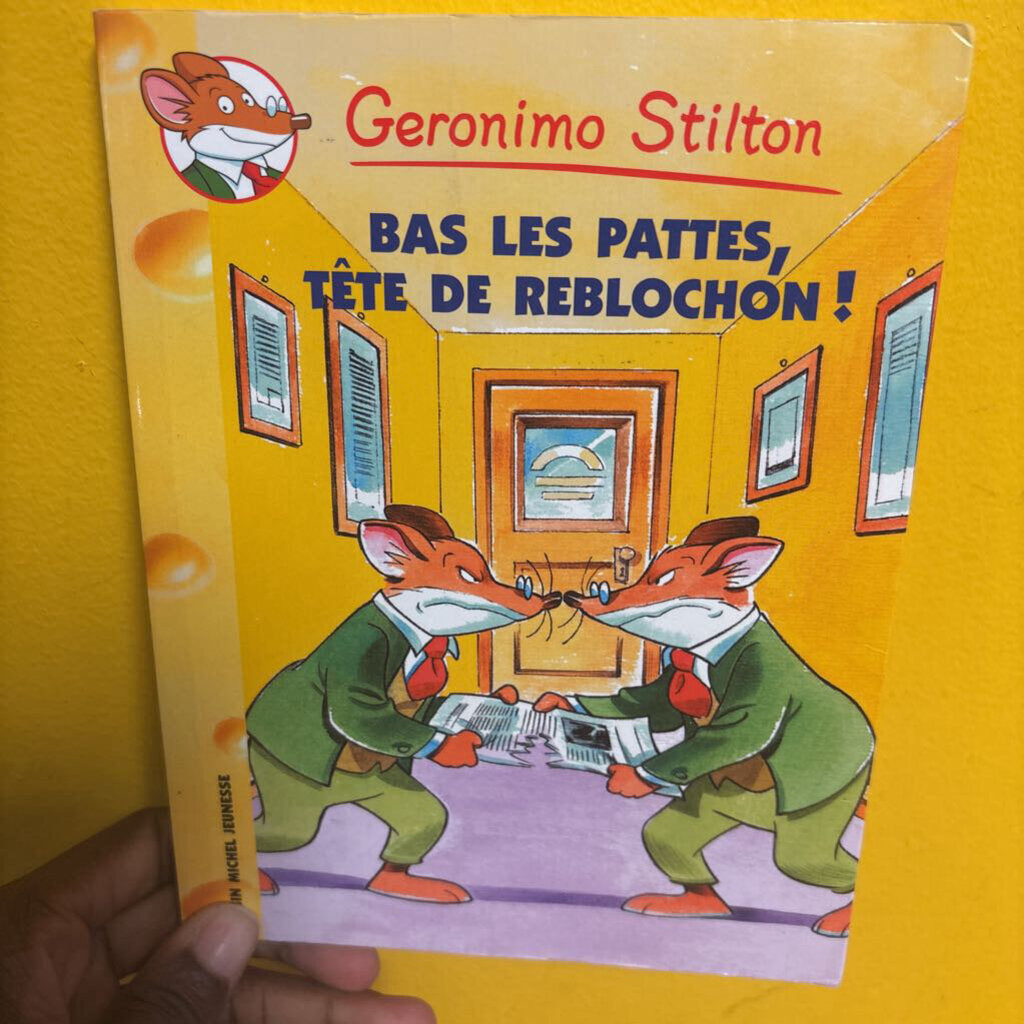 Geronimo Stilton - Bas les pattes tete de reblochon Tome 11